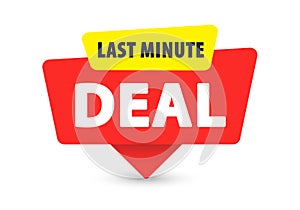 Last Minute Deal - Banner, Speech Bubble, Label, Sticker, Ribbon Template. Vector Stock Illustration