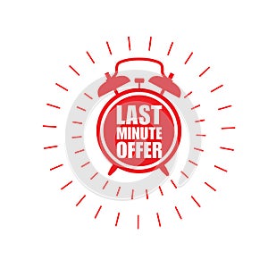 Last minute offer sticker - sale label with ringing alarm clock and haste