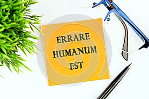 Latin quote Errare humanum est, meaning It is human nature to make mistakes.