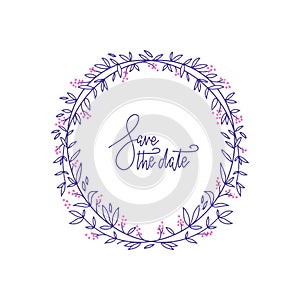 Lavender color flowers decorative wreath with hand lettering text Save the date. Round frame hand drawn doodle vector