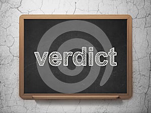 Law concept: Verdict on chalkboard background