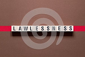 Lawlessness - word concept on cubes