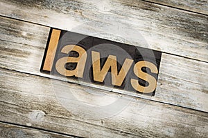 Laws Letterpress Word on Wooden Background photo