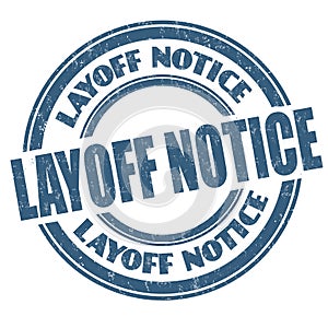 Layoff notice sign or stamp