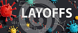 Layoffs theme with viruses and stock price charts