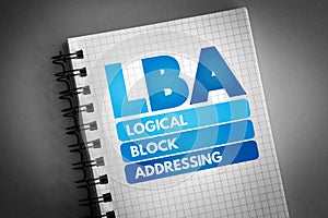 LBA - Logical Block Addressing acronym on notepad, technology concept background photo