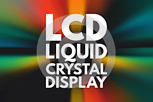 LCD - Liquid Crystal Display acronym, technology concept background