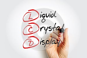 LCD - Liquid Crystal Display is a type of flat panel display which uses liquid crystals in its primary form of operation, acronym