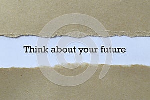 think about your future