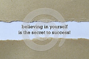Believing in yourself is the secret to success photo