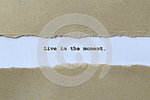 live in the moment on white paper