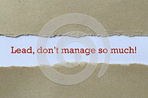 Lead don`t manage so much