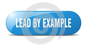lead by example button. lead by example sign. key. push button.
