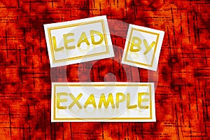 Lead example lifestyle business leadership success leader teamwork authority strategy