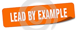 lead by example sticker. lead by example label