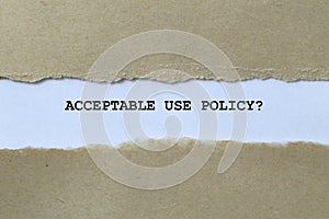 acceptable use policy? on white paper