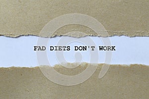 fad diets don\'t work on white paper photo