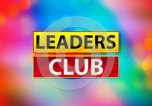 Leaders Club Abstract Colorful Background Bokeh Design Illustration