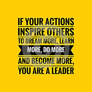 Leadership quote. Inspirational motivational quote. Black text over yellow background.