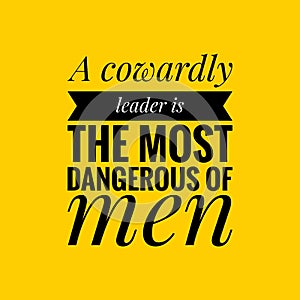 Leadership quote. Inspirational motivational quote. Black text over yellow background.