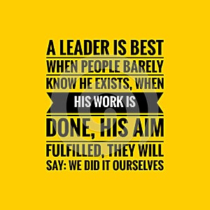 Leadership quote. Inspirational motivational quote. Black text over yellow background.