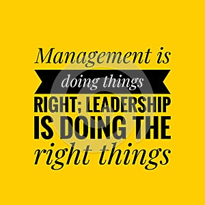 Leadership quote. Inspirational motivational quote. Black text over yellow background.