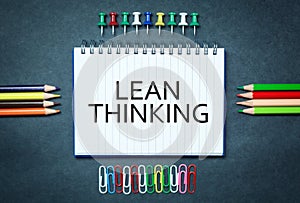 Lean Thinking on notepad. Business concept