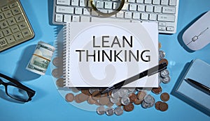 Lean Thinking on notepad. Business concept