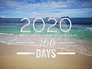 2020 a leap year with additional one day on February 29th and 366 days in lunar calendar with ocean background.