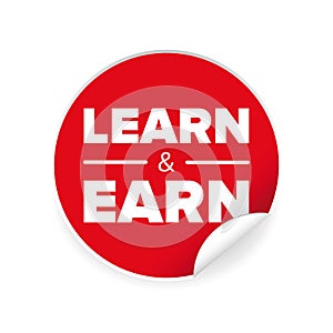 Learn and Earn sign label