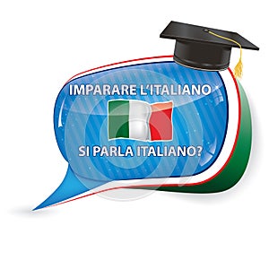 Learn Italian. Do you speak Italian - Italian speech bubble photo