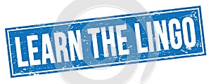 LEARN THE LINGO text on blue grungy rectangle stamp