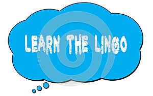 LEARN  THE  LINGO text written on a blue thought bubble photo