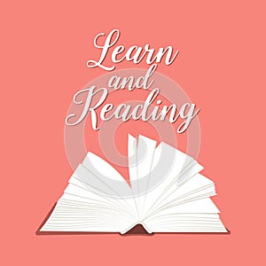 Learn and reading, lettering with open book on a pink background. Calligraphic handwritten inscription