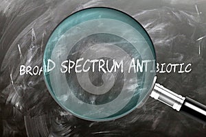 Learn, study and inspect broad spectrum antibiotic photo