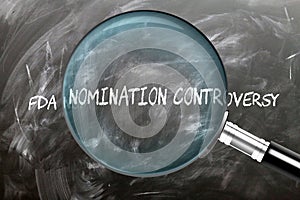Learn, study and inspect fda nomination controversy photo