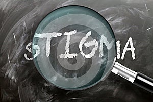 Learn, study and inspect stigma - pictured as a magnifying glass enlarging word stigma, symbolizes researching, exploring and