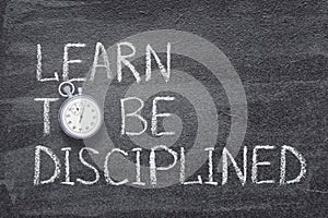 Learn to be disciplined watch