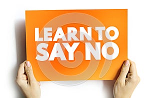 Learn To Say No text card, concept background