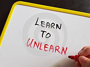 Learn to unlearn. Learn, Unlearn Relearn concept. Upgrading, reskilling and upskilling. photo