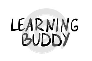 Learning buddy quote