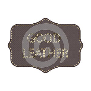 Leather logo. Tag with the words good leather. Frame and lettering stitches.