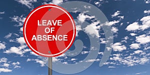 Leave of absence traffic sign