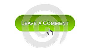 Leave a comment web interface button clicked with mouse cursor, green color