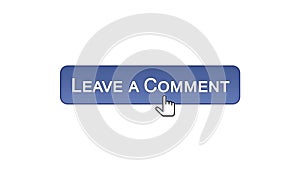 Leave a comment web interface button clicked with mouse cursor, violet color