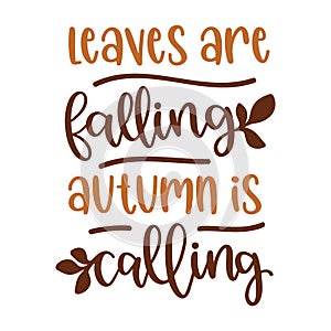 Leaves falling autumn calling typography t-shirt design, tee print