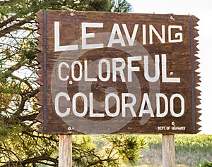 Leaving Colorful Colorado Highway Sign