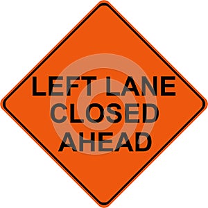 Left Lane Closed Ahead warning sign