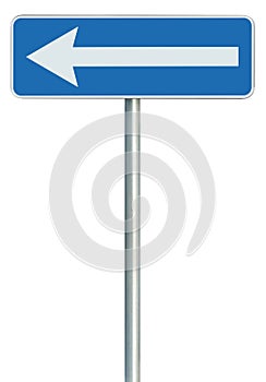 Left traffic route only direction sign turn pointer, blue isolated roadside signage, white arrow icon and frame roadsign, grey