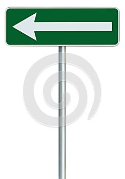 Left traffic route only direction sign turn pointer green isolated roadside signage white arrow icon frame roadsign grey pole post